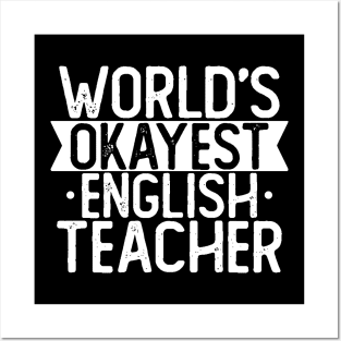 World's Okayest English Teacher T shirt English Teacher Gift Posters and Art